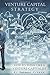 Venture Capital Strategy: How to Think Like a Venture Capitalist