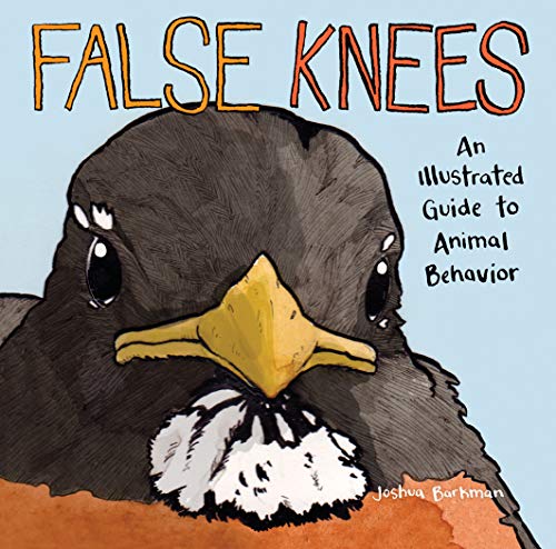 False Knees: An Illustrated Guide to Animal Behavior (Kindle Edition)