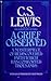 A Grief Observed by C.S. Lewis