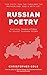 Russian Poetry: Faithful Translations of Select Russian Poems (Russian Literature in English Book 1)