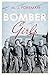 Bomber Girls: The incredible true story of the female pilots of World War II