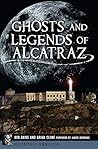 Ghosts and Legends of Alcatraz (Haunted America) Ghosts and Legends of Alcatraz (Haunted America)