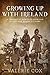 Growing Up with Ireland: A Century of Memories from Our Oldest and Wisest Citizens
