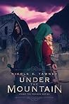 Under the Mountain (Under the Heavens, #1) Under the Mountain (Under the Heavens, #1)