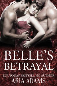 Belle's Betrayal (Kindle Edition)