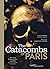 The Catacombs of Paris