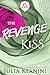 The Revenge Kiss (Kiss Acad...