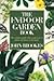 The Indoor Garden Book