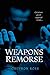 Weapons of Remorse