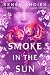 Smoke in the Sun (Flame in the Mist, #2)