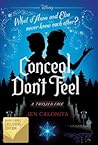 Conceal, Don't Feel by Jen Calonita