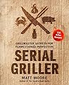 Serial Griller: G...