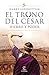 Hierro y poder (El trono del César #1)