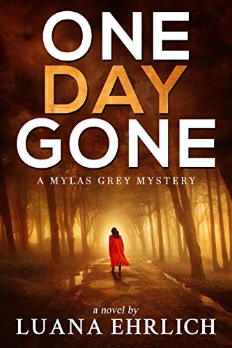 One Day Gone (Mylas Grey Mystery, #1)