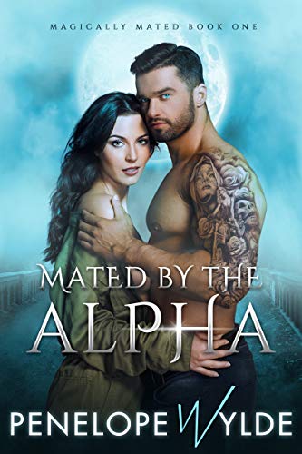 Mated by the Alpha (Magically Mated, #1)