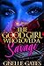 The Good Girl Who Loved A S...