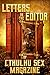 Letters to the Editor of Cthulhu Sex Magazine