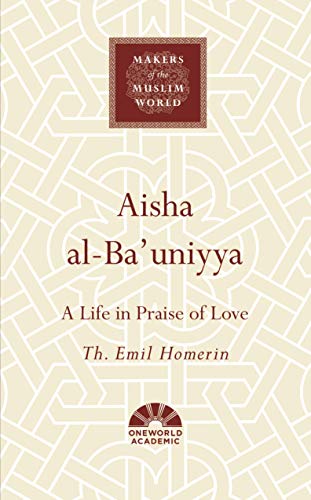 Aisha al-Ba'uniyya: A Life in Praise of Love (Hardcover)