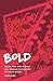 BOLD: Stories from older le...