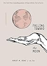 Falling Toward the Moon by R.H. Sin