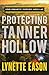 Protecting Tanner Hollow: Four Romantic Suspense Novellas