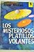 Los misteriosos platillos v...