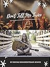 Don't Tell Me Twice/A Second Chance by Nicole Higginbotham-Hogue