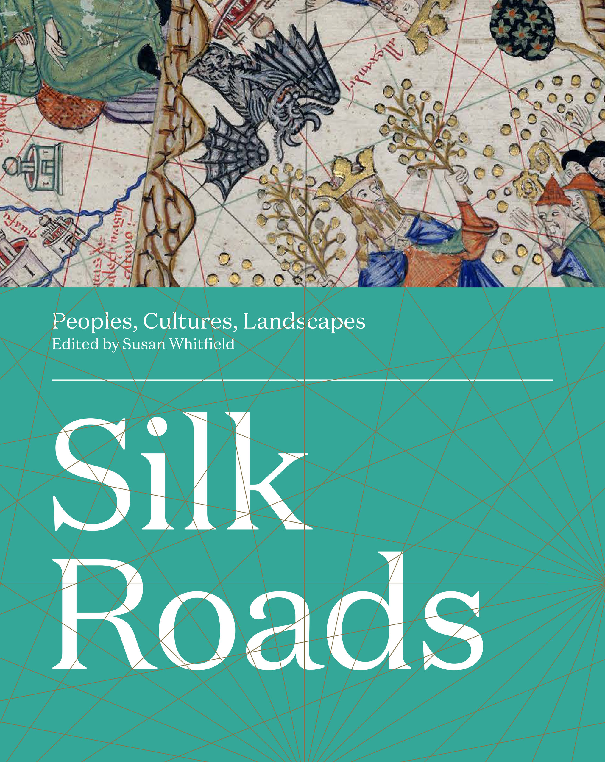 Silk Roads: Peoples, Cultures, Landscapes (Hardcover)