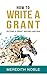 How to Write a Grant: Become a Grant Writing Unicorn