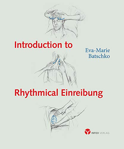 Introduction to Rhythmical Einreibung (Kindle Edition)