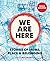 We Are Here, Stories of Hom...