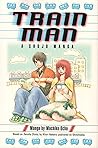 Train Man by Machiko Ocha Train Man by Machiko Ocha