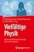 Vielfältige Physik: Wissens...