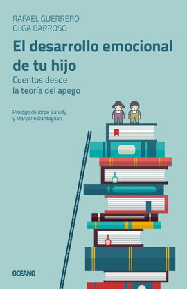 El desarrollo emocional de tu hijo. Cuentos desde la teoría del apego (Paperback)