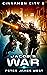 Jacob's War: Science fiction and fantasy series (Tales of Cinnamon City Book 6)