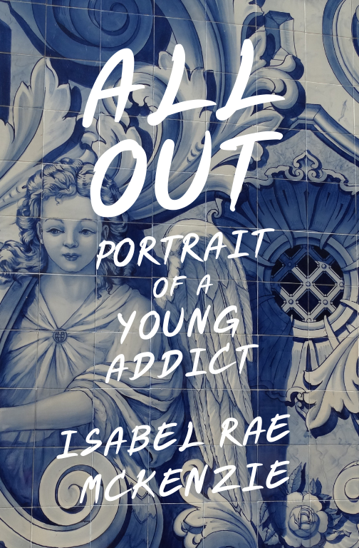 All Out: Portrait of a Young Addict (Paperback)