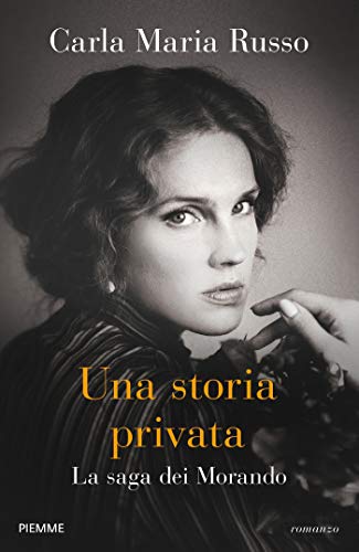 Una storia privata. La saga dei Morando (Kindle Edition)