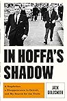 In Hoffa's Shadow by Jack L. Goldsmith