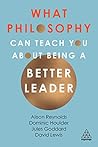 What Philosophy Can Teach You About Being a Better Leader
