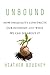 Unbound: How Inequality Constricts Our Economy and What We Can Do about It