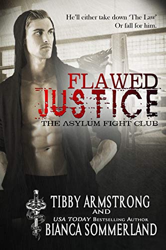 Flawed Justice (The Asylum Fight Club, #1)