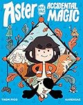 Aster and the Accidental Magic
