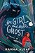 The Girl and the Ghost by Hanna Alkaf