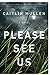 Please See Us
