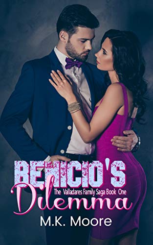 Benicio's Dilemma (Valladares Family Saga #1)