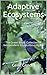 Adaptive Ecosystems: The Gr...