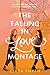 The Falling in Love Montage