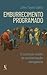 Emburrecimento Programado by John Taylor Gatto