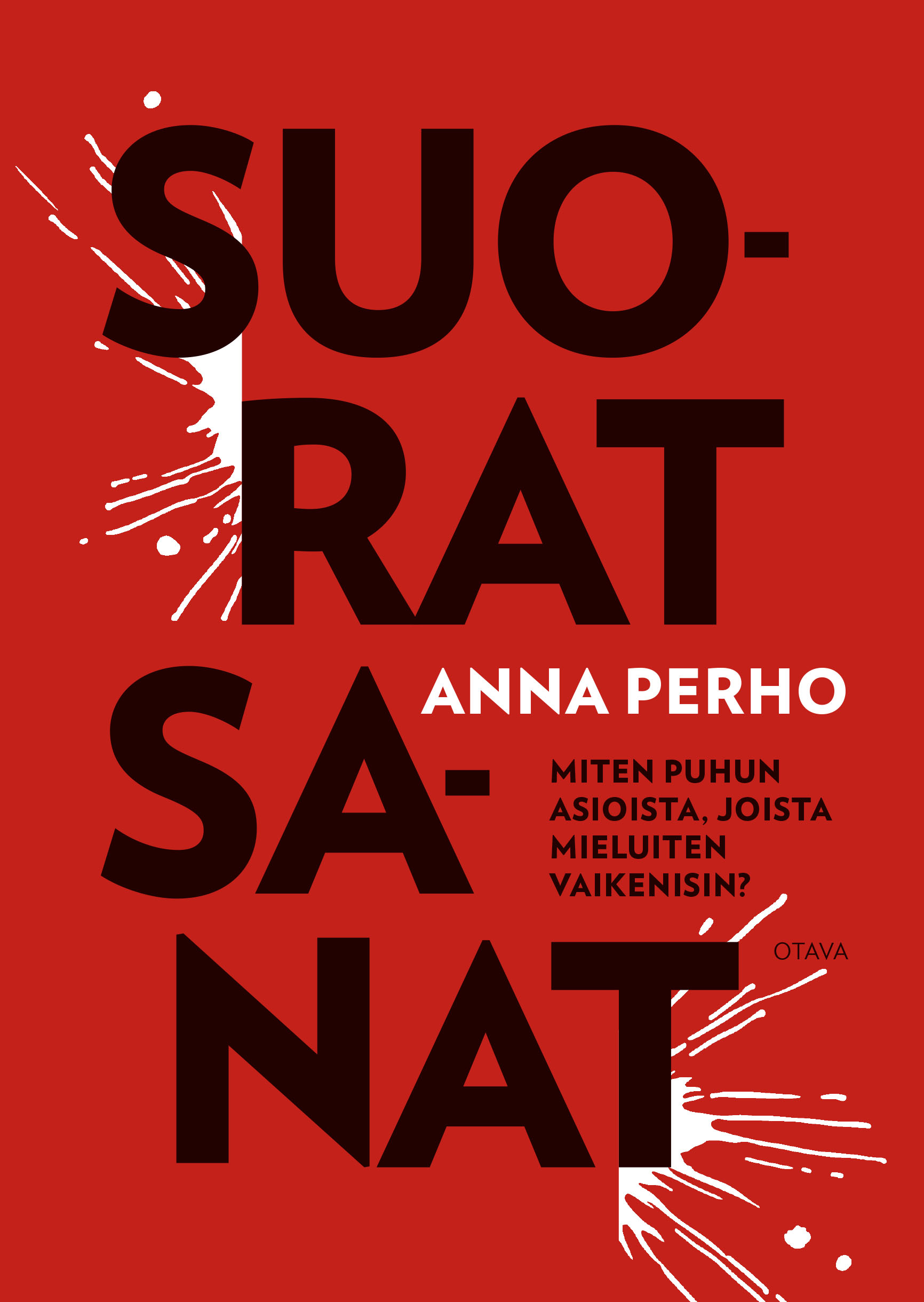 Suorat sanat - Miten puhun asioista, joista mieluiten vaikenisin? (ebook)