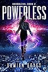 Powerless (Boundless, #2) Powerless (Boundless, #2)